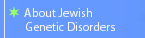 About Jewish Genetic Disorders?